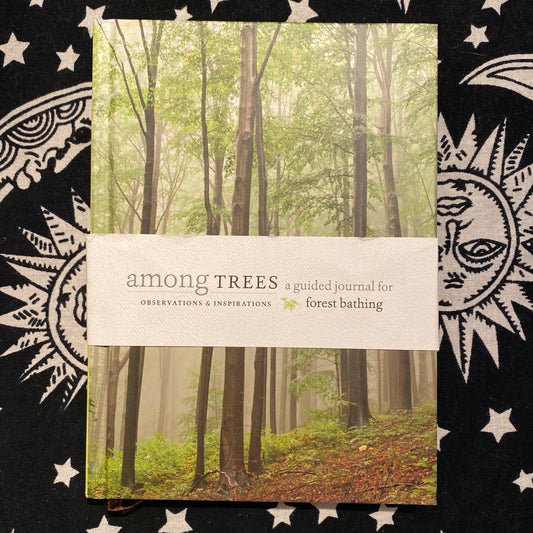 Among Trees: A Guided Journal For Forest Bathing